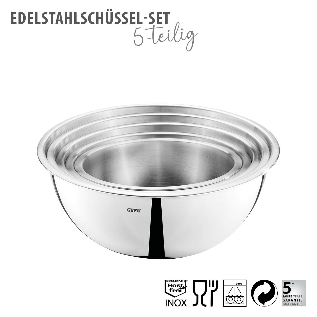 GEFU 5-teiliges Edelstahlschüssel-Set, platzsparend stapelba